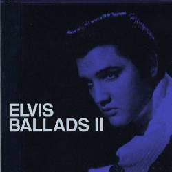 Elvis Presley : Elvis Ballads - Volume 2